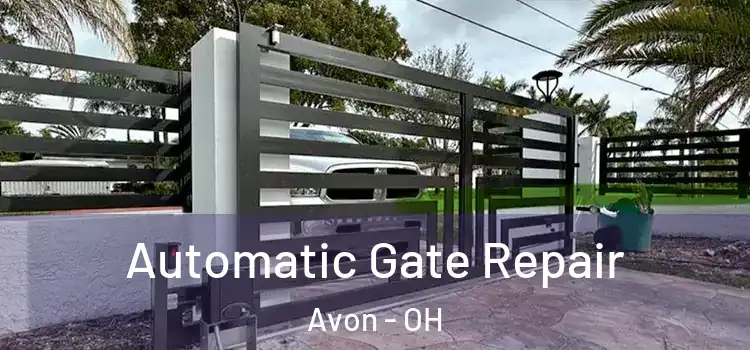 Automatic Gate Repair Avon - OH