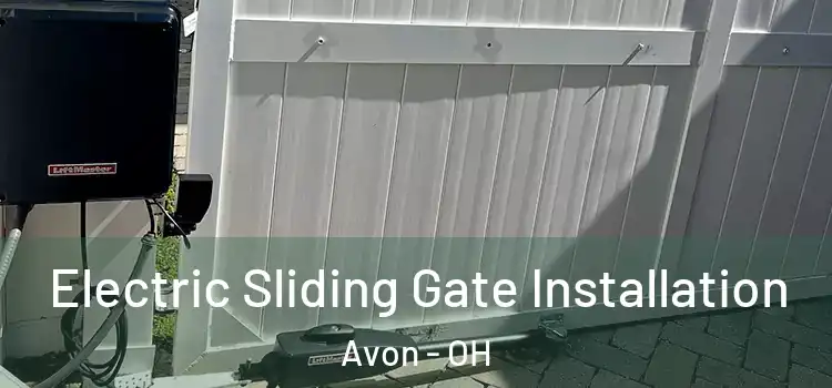 Electric Sliding Gate Installation Avon - OH