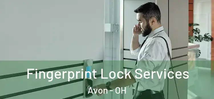 Fingerprint Lock Services Avon - OH