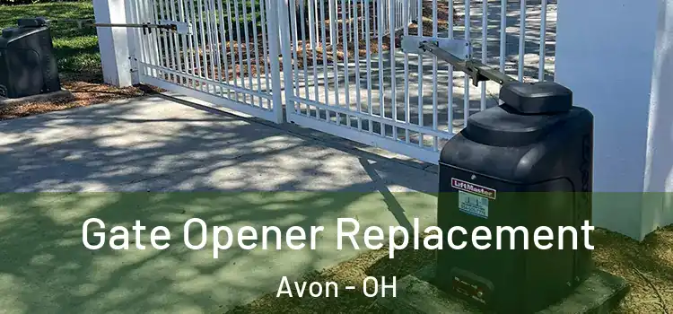 Gate Opener Replacement Avon - OH
